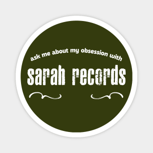 Ask Me About My Obsession With Sarah Records Magnet